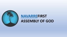 Wednesday Worship Service - Live Stream from Navarre 1st Assembly of GodNavarre FL USA