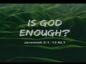 Is God Enough