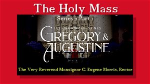 The Holy Mass Series 2  Part 1
