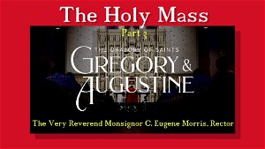 The Holy Mass Series 1 Part 3