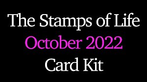 The Stamps of Life October Card Kit Always Th