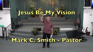 Jesus Be My Vision