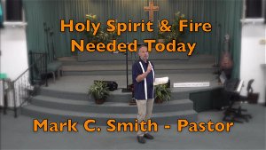  Holy Spirit  Fire Needed Today