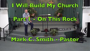 I Will Build My Church  Part 1 On This Rock