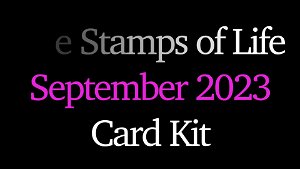 Stamps of Life September Card Kit