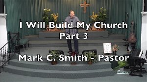 I Will Build My Church  Part 3