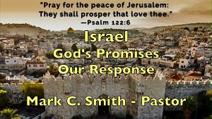 Israel  Gods Promises  Our Response