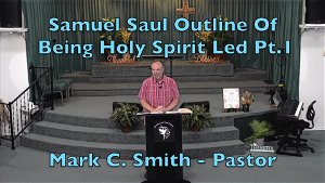 Samuel Saul Outline of Being Holy Spirit Led 