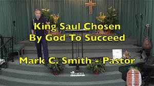 King Saul Chosen By God To Succeed