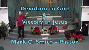 Devotion To God and Victory in Jesus