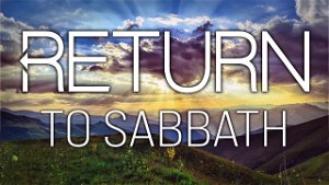211 Traditional Service Return to Sabbath