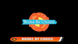 Broke By Choice 3302024