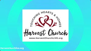 HARVEST CHURCH INTERNATIONAL LIVESTREAM SERVICE