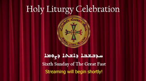 Sixth Sunday of The Great Fast