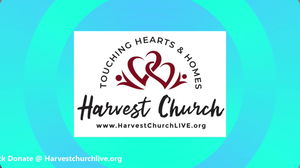 HARVEST CHURCH LIVESTREAM WORSHIP SERVICE