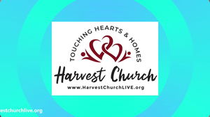HARVEST CHURCH LIVESTREAM WORSHIP SERVICE