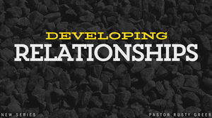 Developing Relationships Part 2