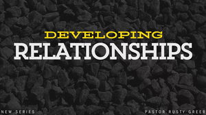 Developing Relationship Part 3