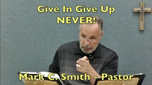 Give In Give Up  Never