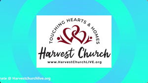 HARVEST CHURCH LIVESTREAM WORSHIP SERVICE