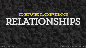 Developing Relationships Part 4