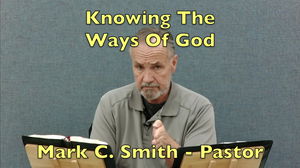 Knowing The Ways Of God