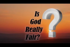 Is God Really Fair