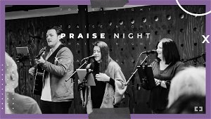 Praise and Worship Night  June 2021