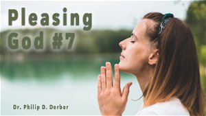 Pleasing God 7