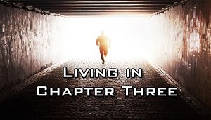 Living in Chapter Three