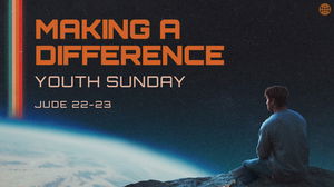 Youth Sunday  Making a Difference  62225