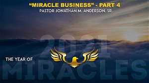 Miracle Business  Pt 4 Whats in Your House