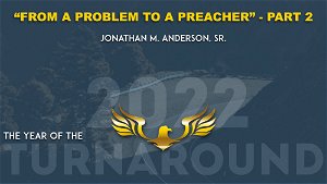 From a Problem to a Preacher Part 2