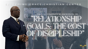 Relationship Goals The Cost of Discipleship