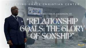 Relationship Goals The Glory of Sonship