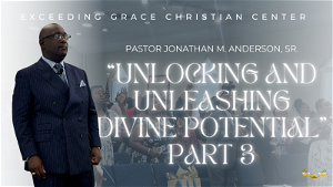 Unlocking and Unleashing Divine Potential Pt3