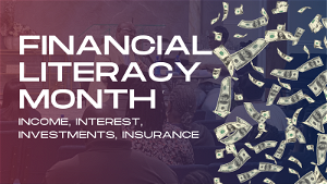 Financial Literacy Month Part 1