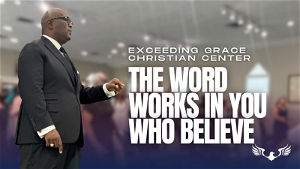 The Word Works In You Who Believe
