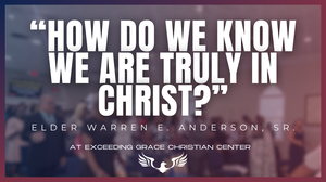 How Do We Know We Are Truly in Christ