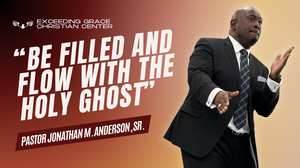 Be Filled and Flow with the Holy Ghost