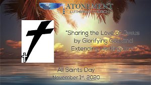 Nov 1st 2020 All Saints Day