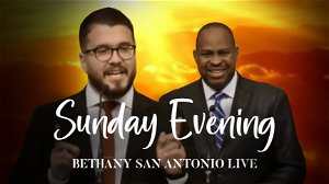 Sunday PM 582022 Bethany San Antonio