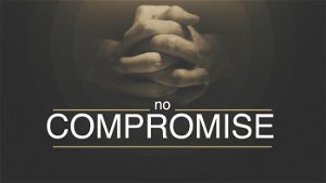 no COMPROMISE