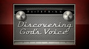 Discovering Gods Voice Part 3