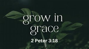 grow in grace