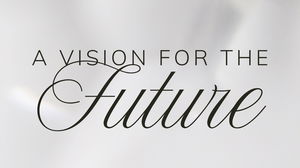 A Vision for the Future 