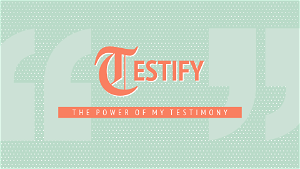 Testify 6 Believer Benefits of the Gospel