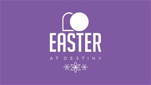 Easter at Destiny 2024
