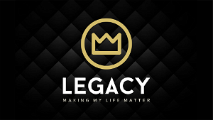 LEGACY How to Build a Lasting Legacy