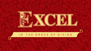 EXCELMaturing in Giving